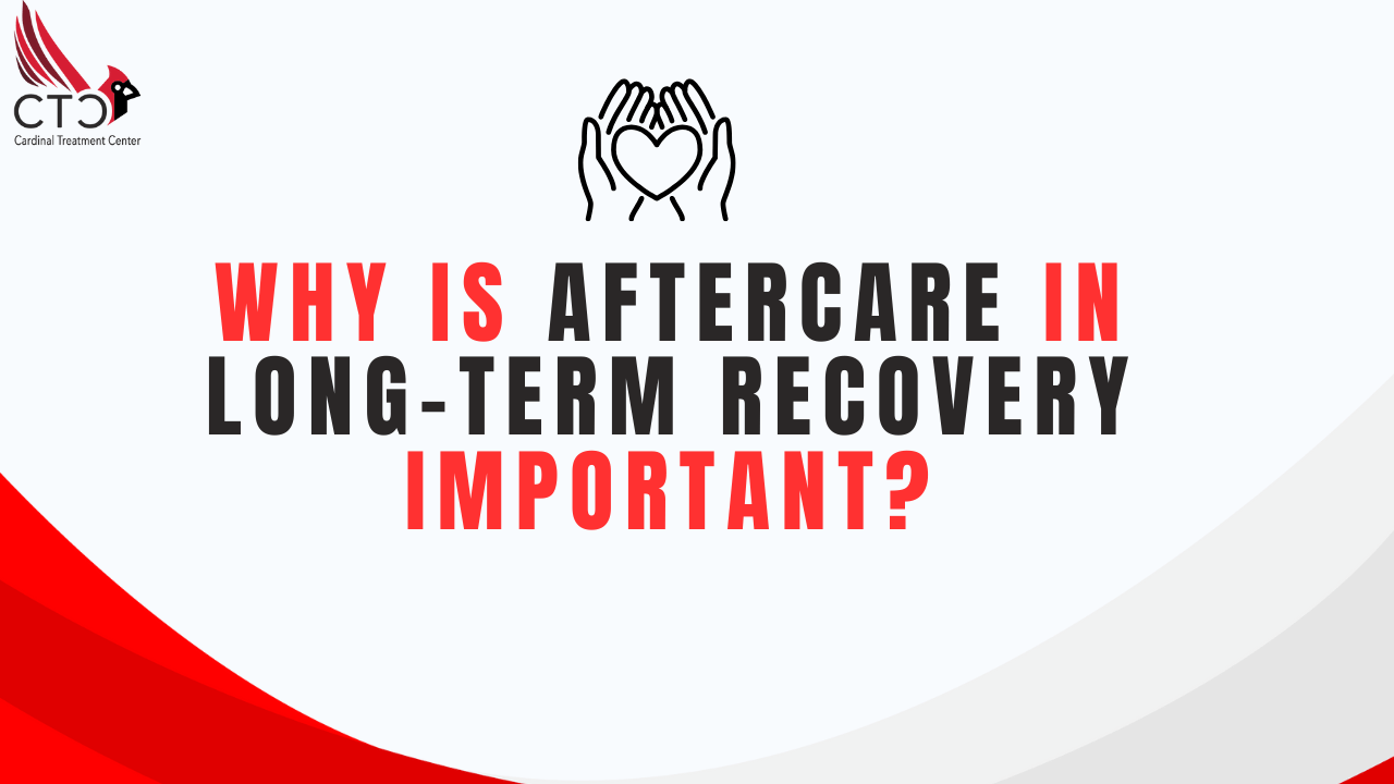 Aftercare in Long-Term Recovery: Ensuring Success - Cardinal Treatment ...